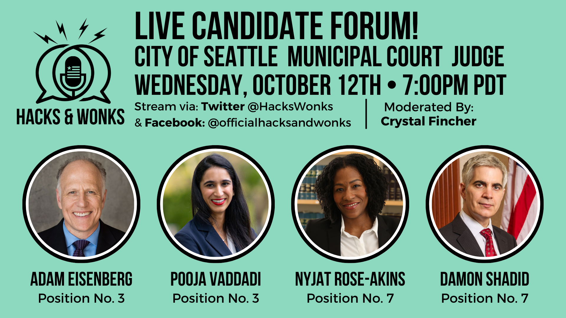 A poster advertising Hacks & Wonks' Seattle Municipal Judge Canddiate Forum for Wednesday, October 12th at 7:00pm PDT.  Stream via Twitter @HacksWonks & Facebook @officialhackswonks. Moderated by Crystal Fincher.