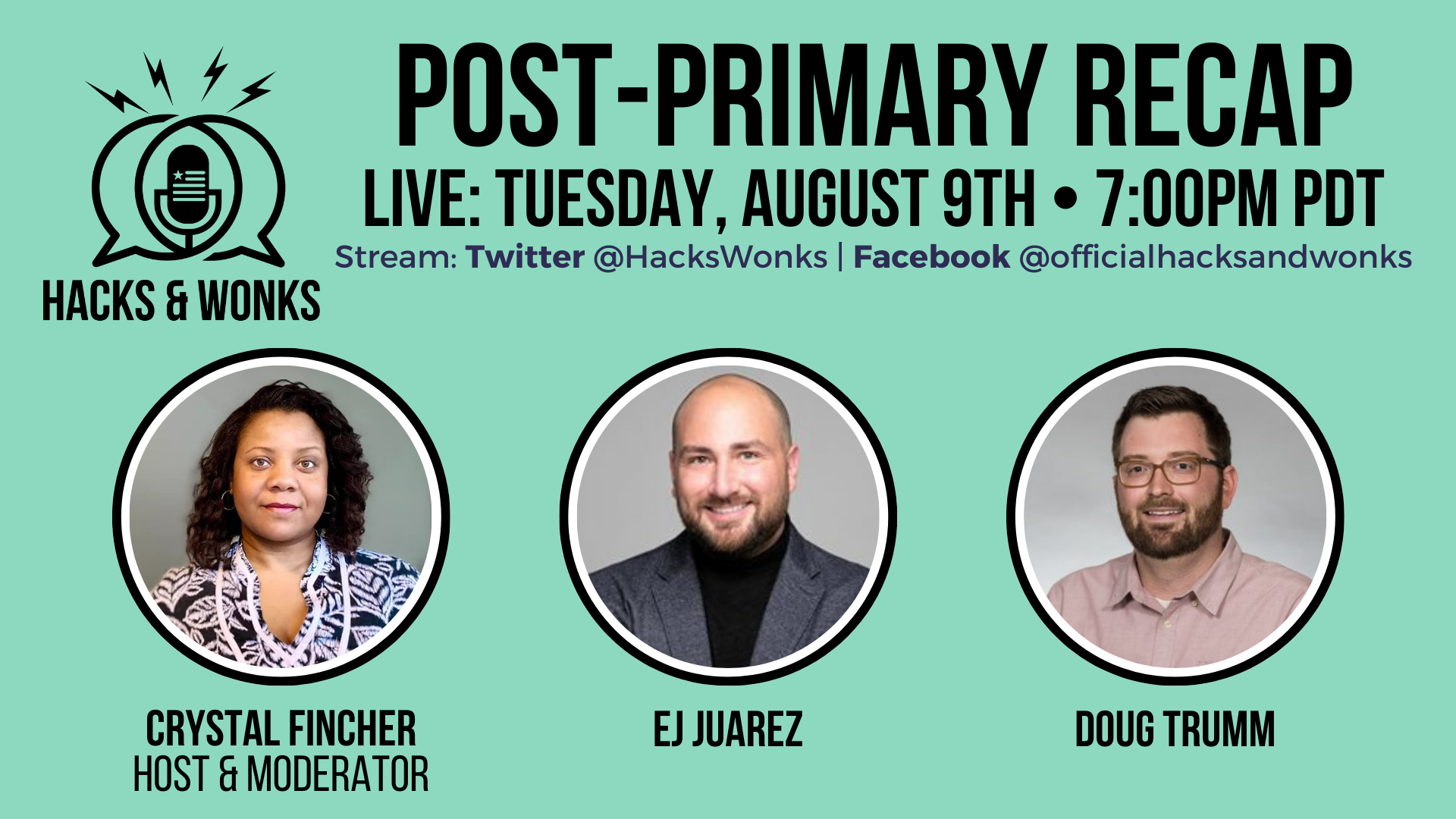 A graphic advertising the Hacks & Wonks Post-Primary 2022 Recap, featuring photos of Crystal Fincher, EJ Juárez, and Doug Trumm.
