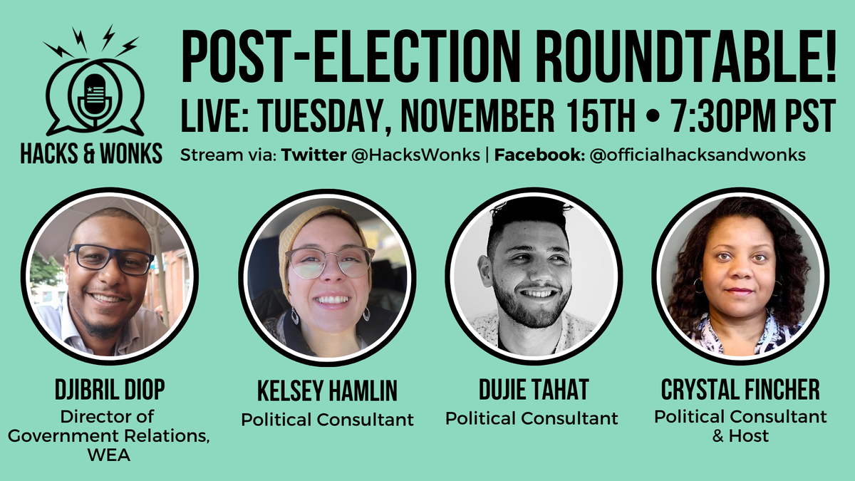 Announcement: Hacks & Wonks Post-Election Roundtable - Streaming LIVE Tuesday, November 15th at 7:00pm