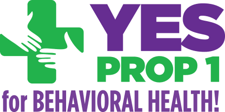 Yes Prop 1 for Behavioral Health!